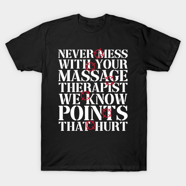 Massage Therapist Physical Therapy T-Shirt by TheBestHumorApparel